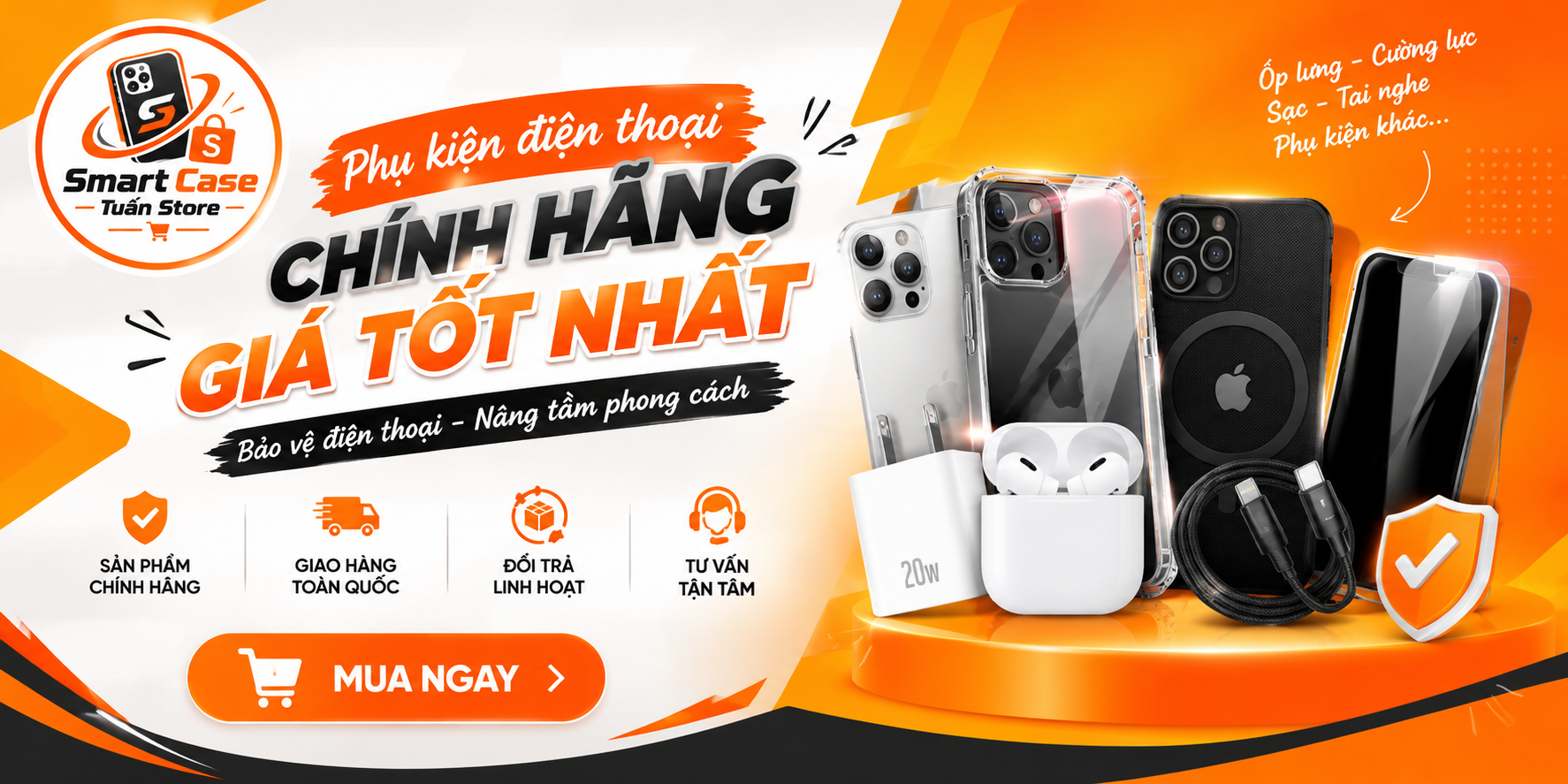 SMART CASE – MUA S?M PH? KI?N, AN TÂM CH?T L??NG